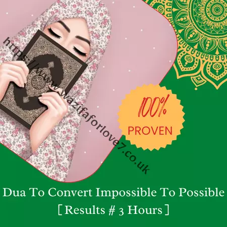 Dua To Convert Impossible To Possible